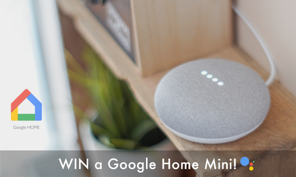 Win a Google Home Mini